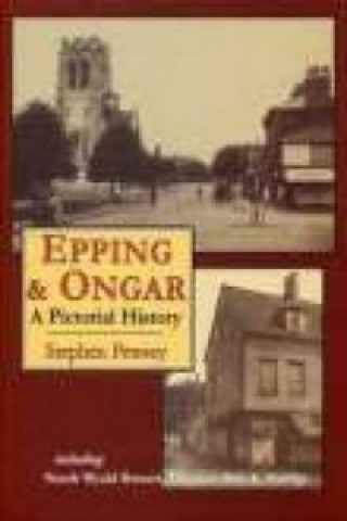 Buch Epping and Ongar; A Pictorial History Stephen Pewsey