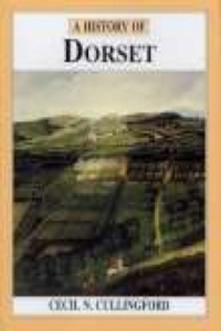 Könyv History of Dorset Cecil N Cullingford