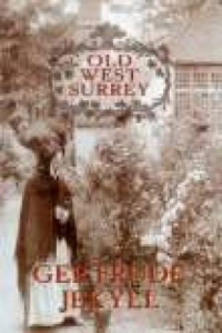 Könyv Old West Surrey Gertrude Jekyll