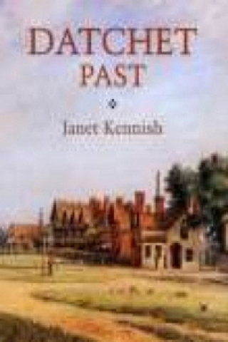 Knjiga Datchet Past Janet Kennish