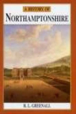 Carte History of Northamptonshire R Greenall