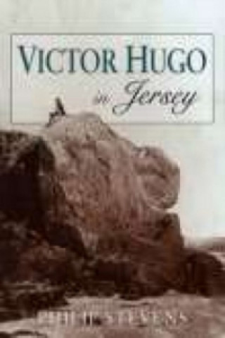 Książka Victor Hugo in Jersey Philip Stevens