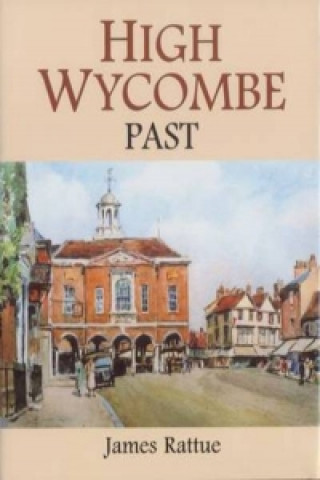 Könyv High Wycombe Past James Rattue