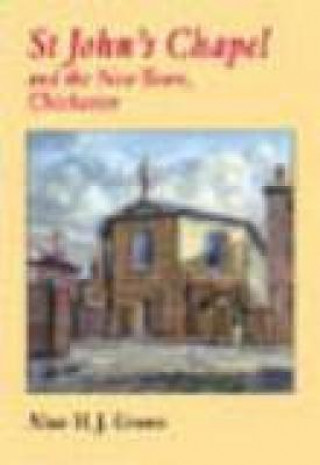 Книга St John's Chapel and the New Town, Chichester Alan Green