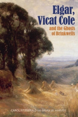 Kniha Elgar, Vicat Cole and the Ghosts of Brinkwells Carol Fitzgerald