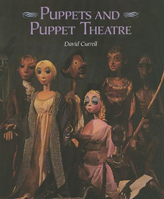 Kniha Puppets and Puppet Theatre David Currell