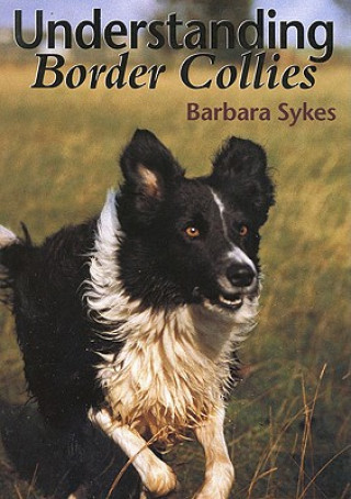Knjiga Understanding Border Collies Barbara Sykes