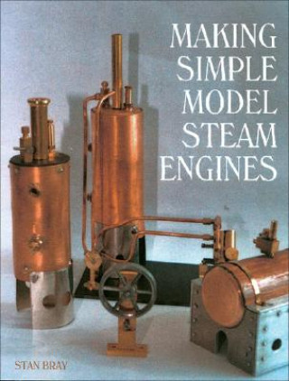 Book Making Simple Model Steam Engines Stan Bray