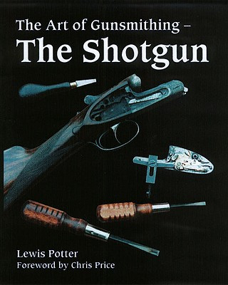 Kniha Art of Gunsmithing Lewis Potter