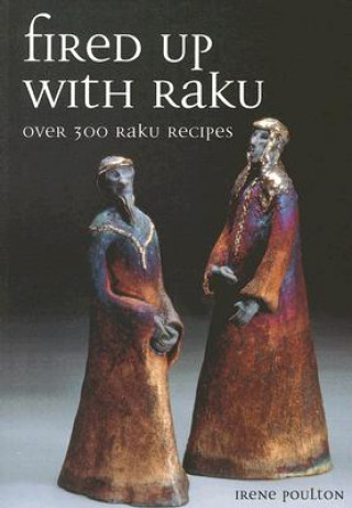 Книга Fired Up With Raku Irene Poulton