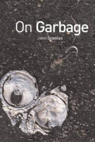 Książka On Garbage John Scanlan