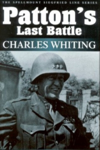 Carte Patton's Last Battle Charles Whiting