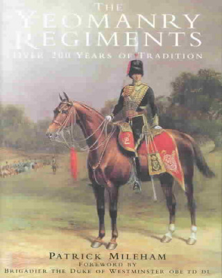 Kniha Yeomanry Regiments Patrick Mileham