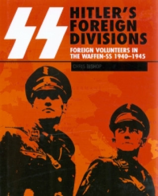Книга SS: Hitler's Foreign Divisions Chris Bishop