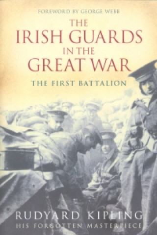 Buch Irish Guards in the Great War: The First Battalion Rudyard Kipling