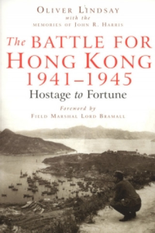 Carte Battle For Hong Kong 1941-1945 Oliver Lyndsay