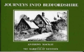 Carte Journeys into Bedfordshire Anthony MacKay