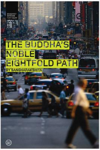 Kniha Buddha's Noble Eightfold Path Bikshu Sangharakshita