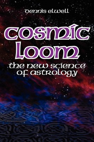 Kniha Cosmic Loom Dennis Elwell