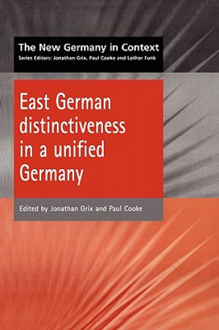 Könyv East German Distinctiveness in a Unified Germany Jonathan Grix
