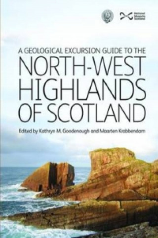 Carte Geological Excursion Guide to the North-West Highlands of Scotland Kathryn M. Goodenough