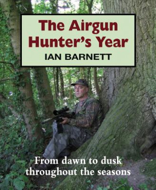 Kniha Airgun Hunter's Year Ian Barnett