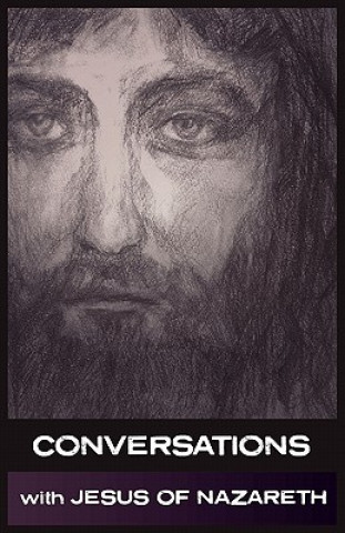 Livre Conversations with Jesus of Nazareth Christ Jesus