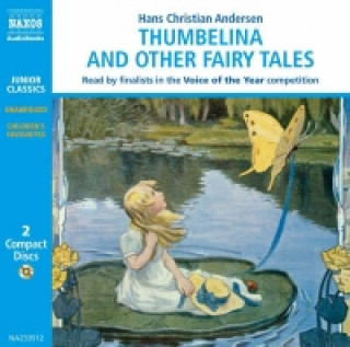 Audio Thumbelina and Other Fairy Tales Hans Christian Andersen