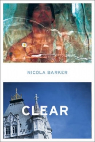Könyv Clear Nicola Barker