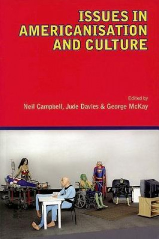 Carte Issues in Americanisation and Culture Neil Campbell