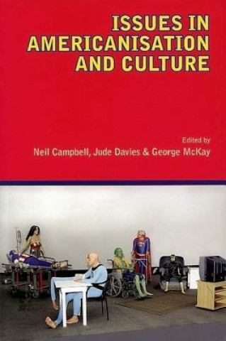 Book Issues in Americanisation and Culture Neil Campbell