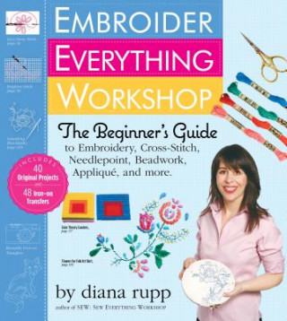 Könyv Embroider Everything Workshop Diana Rupp