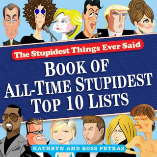 Könyv Stupidest Things Ever Said Book of Top Ten Lists Kathryn Petras