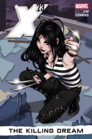 Книга X-23 Volume 1: The Killing Dream Marjorie Liu