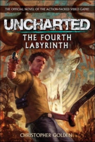 Книга Uncharted - The Fourth Labyrinth Christopher Golden