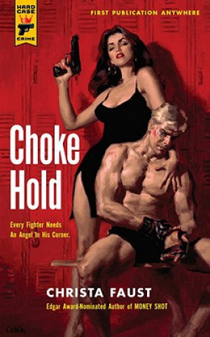 Kniha Choke Hold Christa Faust