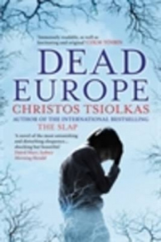 Kniha Dead Europe Christos Tsiolkas
