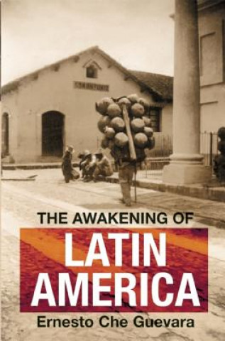 Carte Awakening of Latin America Ernesto Guevara