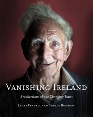 Könyv Vanishing Ireland: Recollections of our Changing Times James Fennell