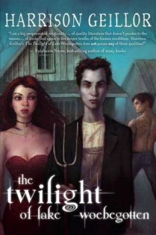 Livre Twilight of Lake Woebegotten Harrison Geillor