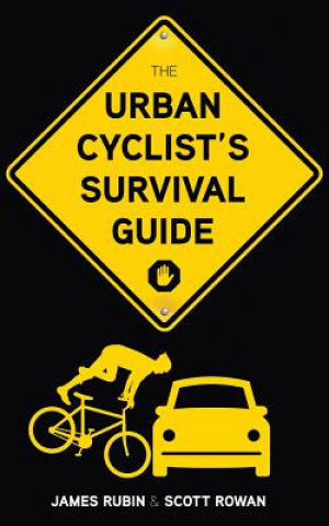 Książka Urban Cyclist's Survival Guide James Rubin