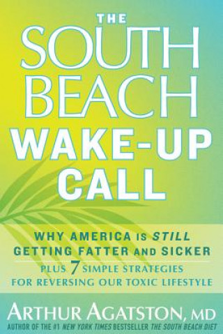 Könyv South Beach Wake-Up Call Arthur Agatston