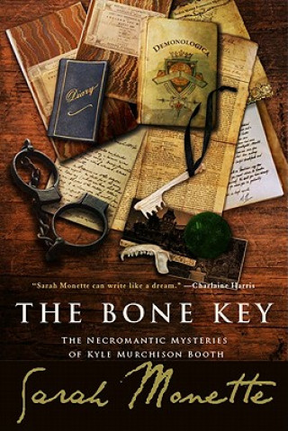 Kniha Bone Key Sarah Monette