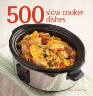 Kniha 500 Slow Cooker Dishes Carol Beckerman