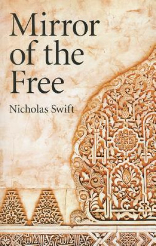 Carte Mirror of the Free Nicholas Swift