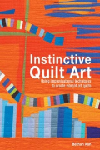 Book Instinctive Quilt Art Bethan Ash