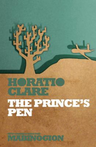 Kniha Prince's Pen Horatio Clare
