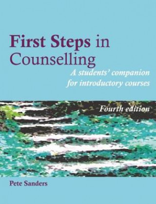 Книга First Steps in Counselling Pete Sanders