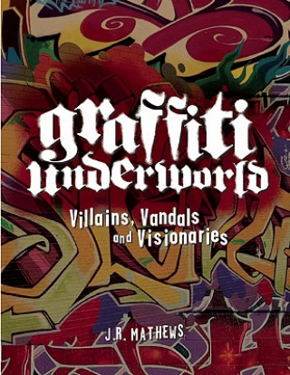 Kniha Graffiti Underworld JR Mathews