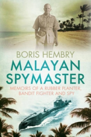 Knjiga Malayan Spymaster Boris Hembry